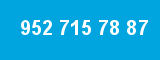 952 715 78 87